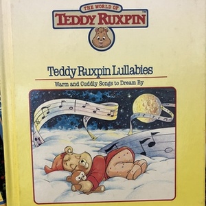 Teddy Ruxpin's Lullabies by Rennie Rau, Ken Forsee, Ken Forsse