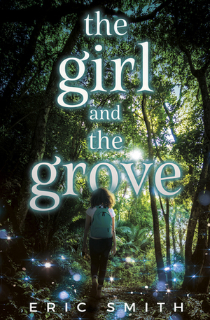 Girl and the Grove by Eric Smith