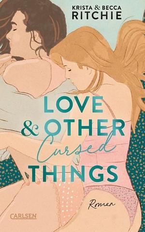 Love & Other Cursed Things by Krista Ritchie, Becca Ritchie