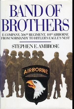 Band Of Brothers by Stephen E. Ambrose