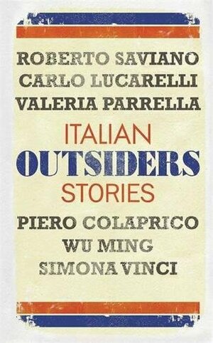 Italian Outsiders Stories by Roberto Saviano
