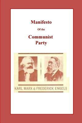 Manifesto of the Communist Party by Karl Marx, Friedrich Engels