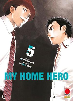 My Home Hero, Vol. 5 by Naoki Yamakawa, Naoki Yamakawa