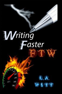 Writing Faster FTW by Lauren Gallagher, L.A. Witt