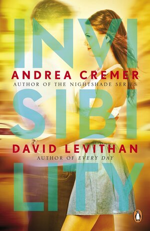 Invisibility by Andrea Cremer, David Levithan