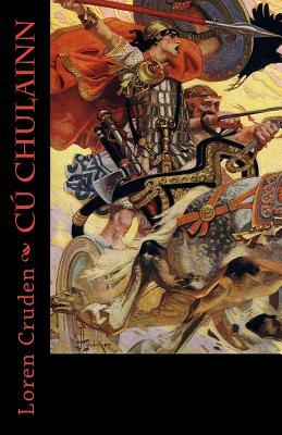 Cu Chulainn by Loren Cruden