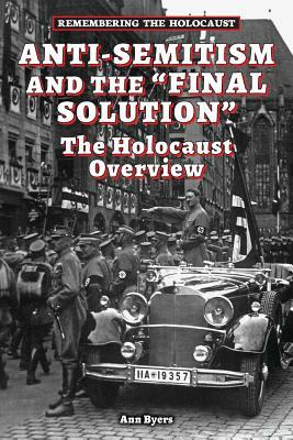 Anti-Semitism and the Final Solution by Ann Byers