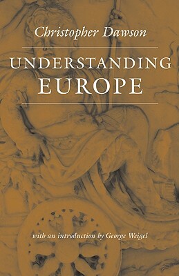 Understanding Europe by Christopher Dawson