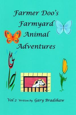 Farmer Doo's Farmyard Animal Adventures by Gary Bradshaw