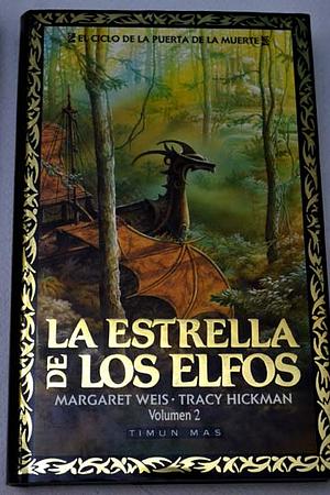 La estrella de los elfos by Tracy Hickman, Margaret Weis