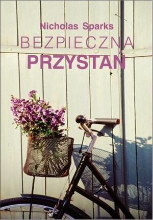 Bezpieczna przystań by Nicholas Sparks, Ewa Wojtczak