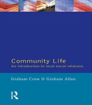 Community Life by Graham Allan, Graham Crow