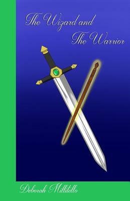 The Wizard and the Warrior: Bool 2 of the Baramayan Chronicles by Deborah Millitello