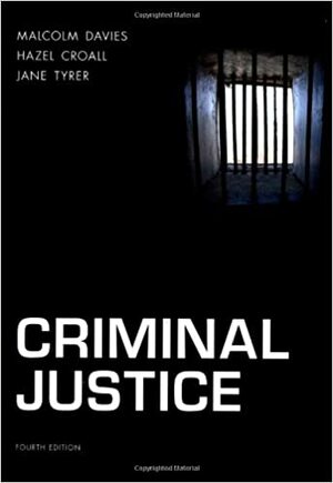 Criminal Justice by Hazel Croall, Jane Tyrer, Malcolm Davies