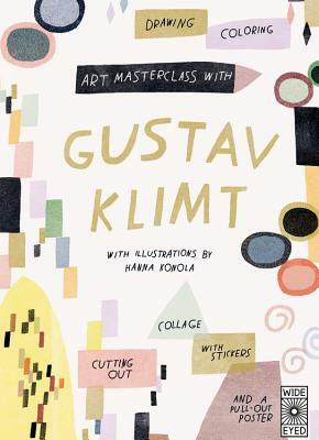 Art Masterclass with Gustav Klimt by Lucy Brownridge, Hanna Konola