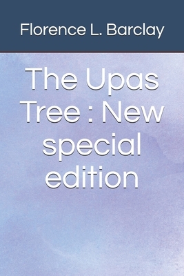 The Upas Tree: New special edition by Florence L. Barclay