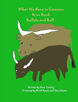Buffalo and Bull: What We Have in Common Brim Book by 