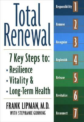 Total Renewal: 7 Key Steps to Resilience, Vitality & Long-Term Health by Frank Lipman