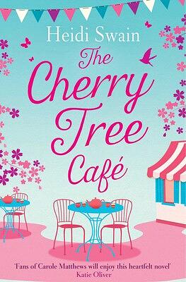 The Cherry Tree Café by Heidi Swain