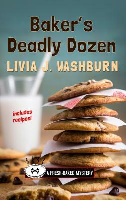 Baker's Deadly Dozen by Livia J. Washburn