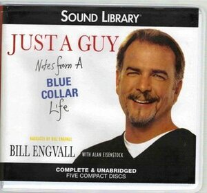 Just a Guy Notes From a Blue Collar Life by Bill Engvall