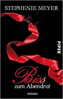 Bis(s) zum Abendrot by Stephenie Meyer