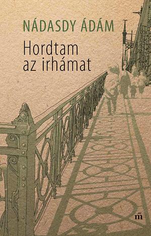 Hordtam az irhámat by Nádasdy Ádám