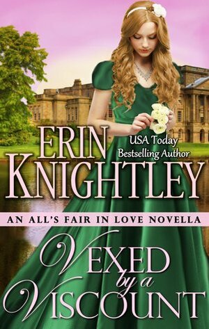 Vexed by a Viscount by Erin Knightley