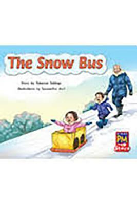 Leveled Reader Bookroom Package Blue (Levels 9-11): The Snow Bus by Annette Smith