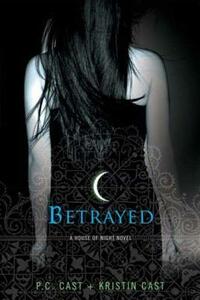 Betrayed by P.C. Cast