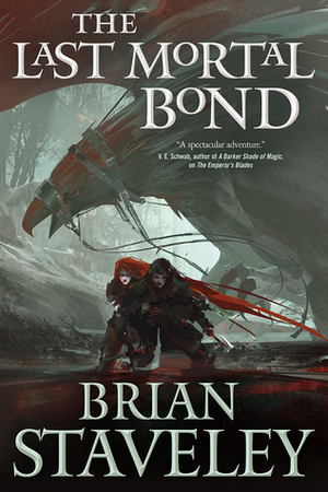 The Last Mortal Bond by Brian Staveley