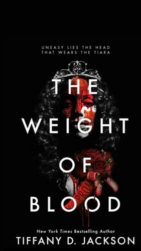 The Weight of Blood by Tiffany D. Jackson