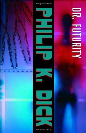 Dr. Futurity by Philip K. Dick
