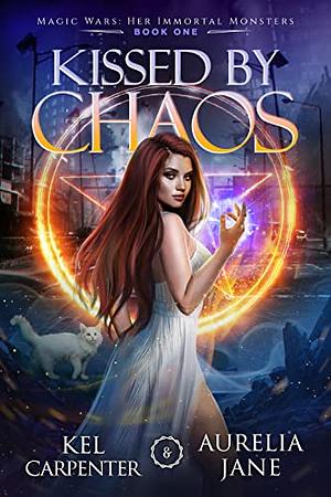 Kissed by Chaos by Kel Carpenter, Aurelia Jane