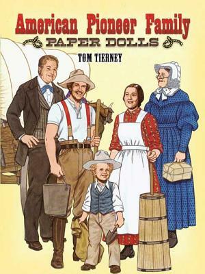 American Pioneer Family Paper Dolls by Tom Tierney