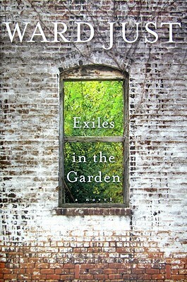 Exiles in the Garden by Ward Just