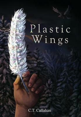 Plastic Wings by C. T. Callahan