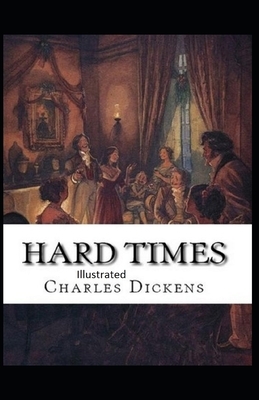 Hard Times Illustrated by Charles Dickens