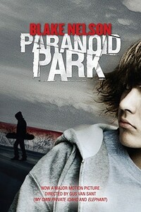 Paranoid Park by Blake Nelson