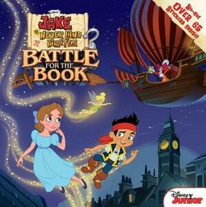 Battle for the Book (Jake and the Never Land Pirates) by Bill Scollon, The Walt Disney Company