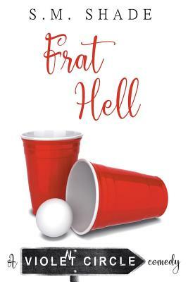 Frat Hell by S.M. Shade