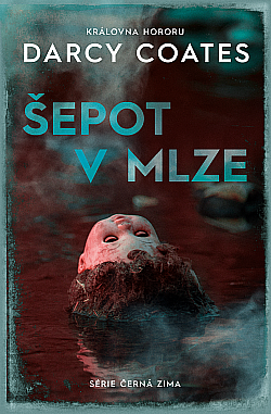 Šepot v mlze by Darcy Coates