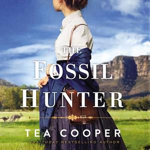 The Fossil Hunter by Tea Cooper