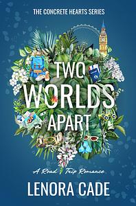 Two Worlds Apart by Lenora Cade