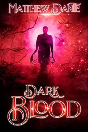 Dark Blood by Matthew Dante