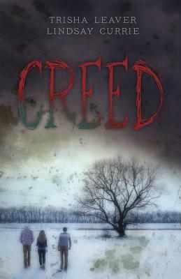 Creed by Lindsay Currie, Trisha Leaver