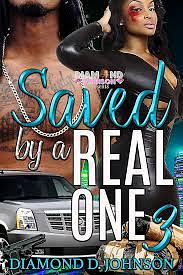 Saved By A Real One 3 by Diamond D. Johnson
