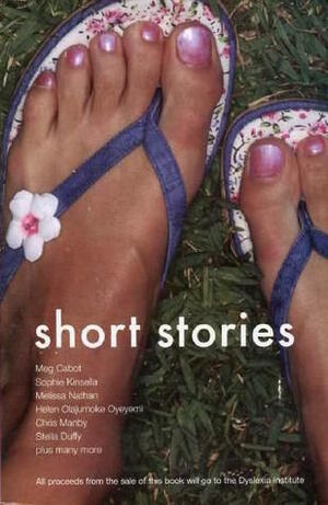 Short Stories by Melissa Nathan, Meg Cabot, Sophie Kinsella, Stella Duffy, Chris Manby
