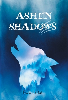 Ashen Shadows by Ewe Linka