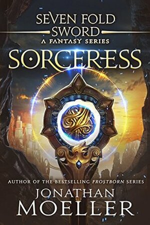 Sevenfold Sword: Sorceress by Jonathan Moeller